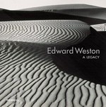 Edward Weston : a legacy : [publ. on the occasion of the exhibition "Edward Weston: a legacy", The Huntington Library, San Marino, California, June 28 - October 5, 2003] / Susan Danly ... ; Ed. and with an introduction by Jennifer A. Watts.