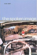 The spoken image: photography and language / Clive Scott