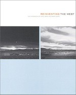 Reinventing the West : the photographs of Ansel Adams and Robert Adams, [Addison Gallery of American Art, Phillips Academy, Andover, 02.01.2001-25.03.2001] /