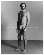 Love & lust : [accompanies an exhibition at Fraenkel Gallery, San Francisco, January 4 - March 8, 2014] / Peter Hujar