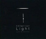Interior light / photographs Lynn Silverman ; afterword Yve Lomax.