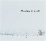 Afterglow - Ori Gersht : [Helena Rubinstein Pavilion of Contemporary Art, May - July 2002] / Tel Aviv Museum of Art, Tel Aviv