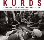 Kurds : through the photographer's lens / written and edited by Mark Muller QC and Kerim Yildiz