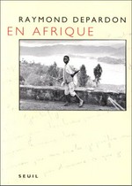 En Afrique: Raymond Depardon