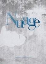 Nuage : [ce catalogue est publié à l'occasion de l'exposition Nuage au Musée Réattu, Arles, du 16 mai au 31 octobre 2013] /
