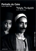 Portraits du Caire : Van Leo, Armand, Alban / Fondation arabe pour l'image ; [textes: Mounira Khemir, Akram Zaatari]