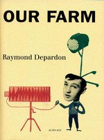 Our farm / Text and photographs by Raymond Depardon ; Translated by Anne Giannini