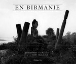 En Birmanie / photogr. Jean-Marc Payot ; textes Elisabeth Foch ; préface de Gilles Mora