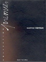 Martine Voyeux / [texte: Mathias Schmitt]