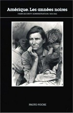 Amérique, les années noires : photographies F.S.A. (Farm Security Administration) 1935-1942 / introd. par Charles Hagen