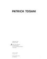 Patrick Tosani : [catalogue d’exposition / réalisation: Laurence Bossé]