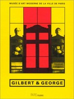 Gilbert & George :  4 octobre 1997 - 4 janvier 1998, Musée d'Art Moderne de la Ville de Paris