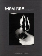 Man Ray: rayographies / Emmanuelle de l'Ecotais