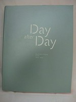 Day after day : Kunsthalle Fribourg, Fri-Art 2003-2007 /