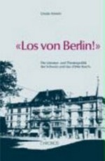 "Los von Berlin!" : die Literatur- und Theaterpolitik der Schweiz und das "Dritte Reich" / Ursula Amrein