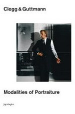 Modalities of portraiture / Clegg & Guttmann