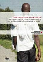 Einschluss und Ausschluss : Betrachtungen zu Integration und sozialer Ausgrenzung in der Schweiz / hrsg. vom Schweizerischen Roten Kreuz (SRK) ; mit Bildern von Peter Dammann