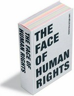 The face of human rights / ed. by Walter Kälin, Lars Müller, Judith Wyttenbach