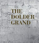 The Dolder Grand / photographed and conceived by Nadja Athanasiou, Michael Bühler, Peter Lüem ; with an essay by Cees Nooteboom
