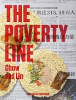 The poverty line : [Rencontres d'Arles, 04.07.2021-26.10.2021] / Chow and Lin