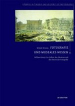 Fotografie und museales Wissen : William Henry Fox Talbot, das Altertum und die Absenz der Fotografie / Mirjam Brusius