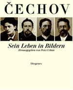 Anton Cechov : sein Leben in Bildern / hrsg. von Peter Urban