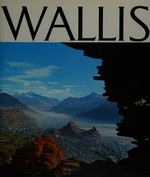 Wallis : Erbe und Zukunft / Karl Biffiger ; Oswald Ruppen