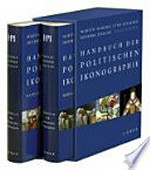 Handbuch der politischen Ikonographie / Uwe Fleckner .... [et al.], (Hrsg.)