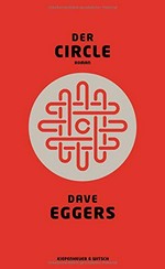 Der Circle / Dave Eggers