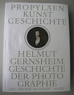 Geschichte der Photographie : die ersten hundert Jahre / Helmut Gernsheim