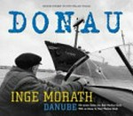 Donau / Inge Morath : mit einem Essay vom Karl-Markus Gauss.