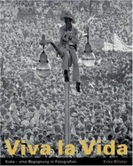 Viva la vida : Kuba - ein Begegnung in Bildern /
