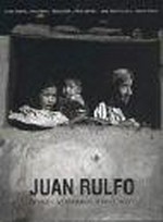 Juan Rulfo: Mexiko - wunderbare Wirklichkeit / mit einem Essay von Carlos Fuentes ; und Beitr. von Erika Billeter ... [et al.]
