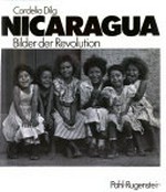 Nicaragua : Bilder der Revolution / Cordelia Dilg