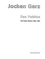 Jochen Gerz - Res publica : das öffentliche Werk 1986 - 1999