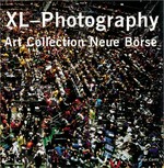 XL photography : Art Collection Neue Börse / [Ed.: Deutsche Börse AG]