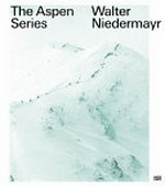 The Aspen Series / Walter Niedermayr