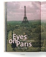 Eyes on Paris : Paris im Fotobuch 1890 bis heute ; [zur gleichnamigen Ausstellung im Haus der Photographie in den Deichtorhallen Hamburg vom 16. September 2011 bis 8. Januar 2012] / Hans-Michael Koetzle