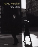 City Stills / Ray K. Metzker : with an introduction by Laurence G.Miller.