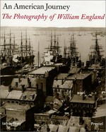 An American journey : the photography of William England / Ian Jeffrey