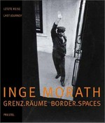 Inge Morath - Grenz.Räume - Last Journey