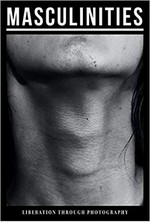 Masculinities : liberation through photography ; [Barbican Art Gallery, London, 20.02.2020-17.05.2020 ; Les Rencontres de la Photographie, Arles, 29.06.2020-20.09.2020 ; Gropius-Bau, Berlin, 16.10.2020-10.01.2021] / edited by Alona Pardo