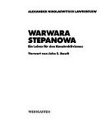 Warwara Stepanowa : ein Leben für den Konstruktivismus / Vorwort von John E. Bowlt.