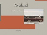 Neuland : Fotografien von Claudio Hils1989 - 1999 / mit Textbeiträgen von Martin Walser, Uwe Zahlaus ; Herausgeber Uwe Zahlaus