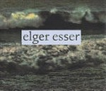 Elger Esser : Ansichten, Views, Vues ; Bilder aus dem Archiv, 2004-2008 / Elger Esser; Text von Alexander Pühringer