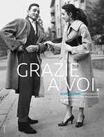 Grazie a voi. : ricordi e stima - Fotografien zur italienischen Migration in der Schweiz / hrsg. von Marina Widmer ... [et al.]