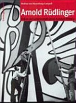 Arnold Rüdlinger: Vision und Leidenschaft eines Kunstvermittlers / Bettina von Meyenburg-Campell