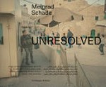 Unresolved / Meinrad Schade