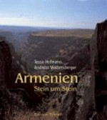 Armenien: Stein um Stein / Tessa Hofmann, Andreas Wolfensberger