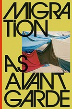 Migration as avant-garde : [C/O Berlin, 12.09.2020-14.03.2021] / Michael Danner